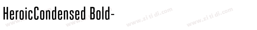 HeroicCondensed Bold字体转换 HeroicCondensed Bold字体转换